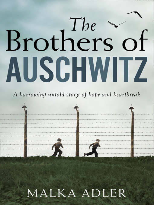 Title details for The Brothers of Auschwitz by Malka Adler - Wait list